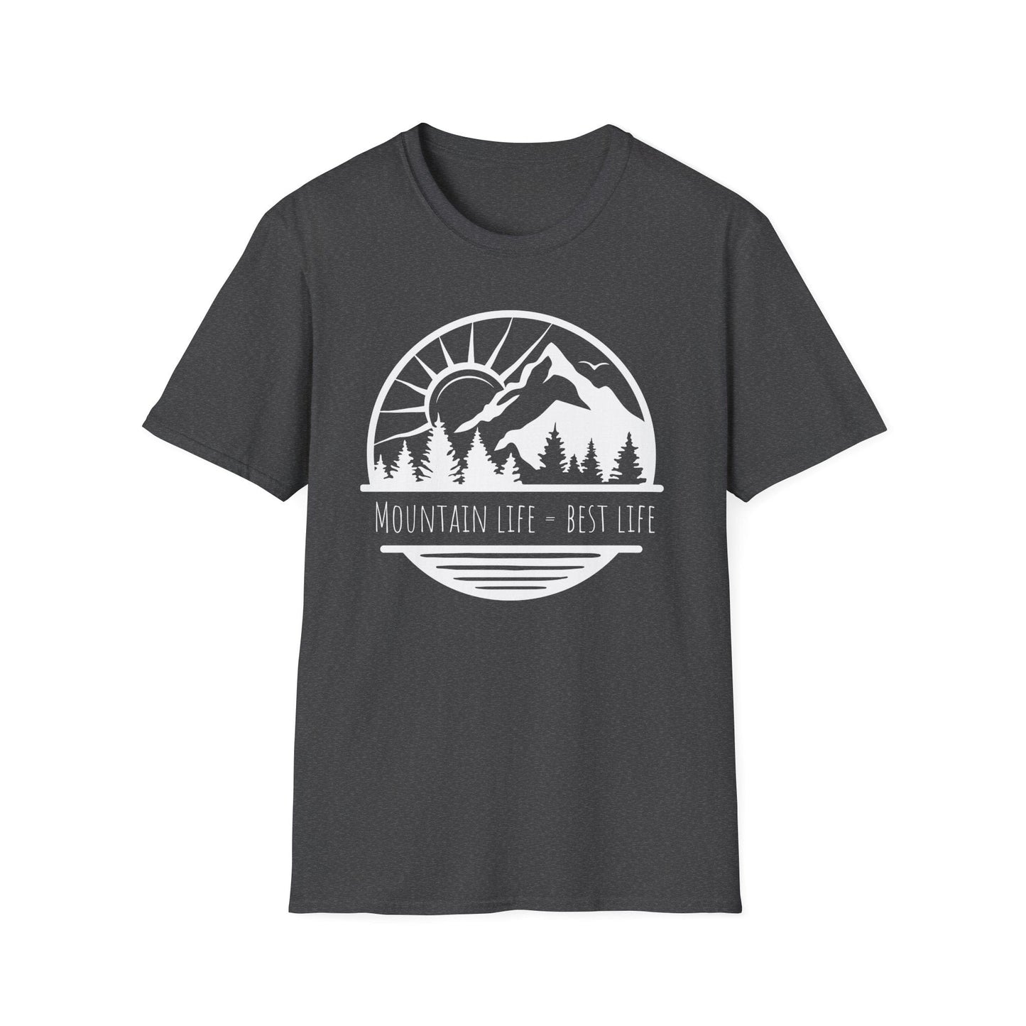 Mountain Life = Best Life T-Shirt