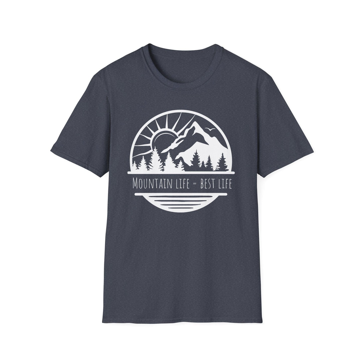 Mountain Life = Best Life T-Shirt
