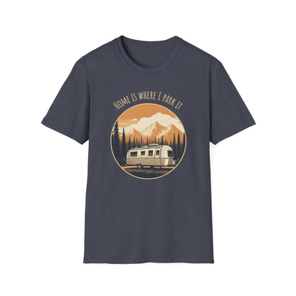 Home is Where I Park It T-Shirt