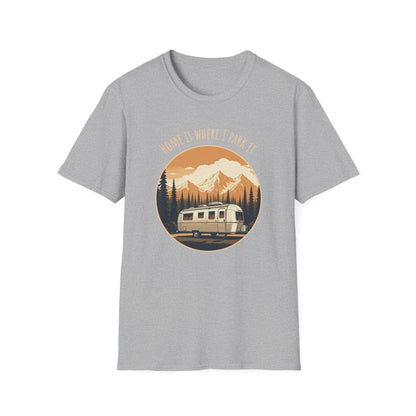 Home is Where I Park It T-Shirt