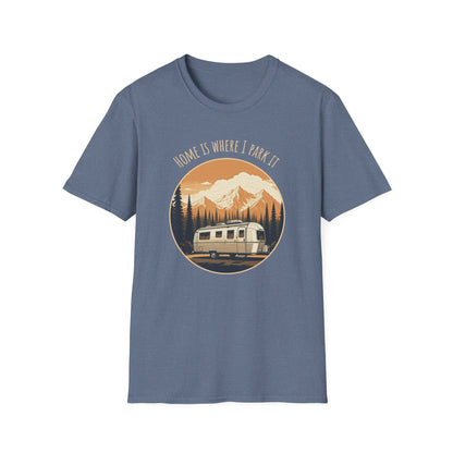 Home is Where I Park It T-Shirt