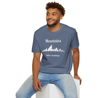 Mountains Before Meetings T-Shirt