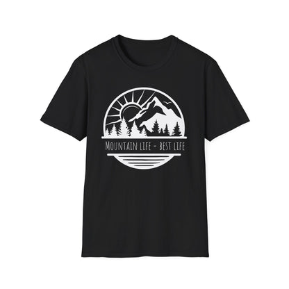Mountain Life = Best Life T-Shirt