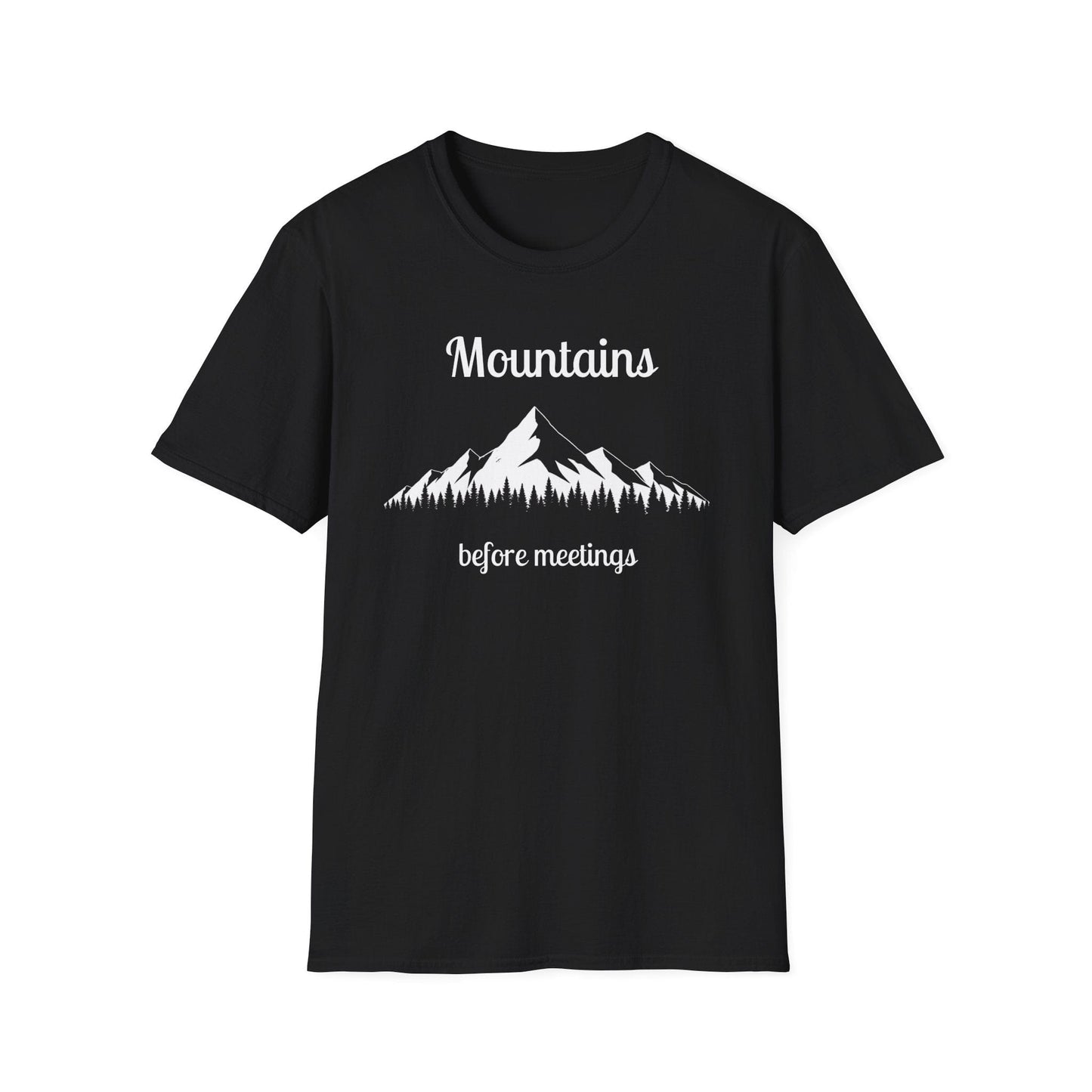 Mountains Before Meetings T-Shirt