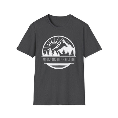 Mountain Life = Best Life T-Shirt